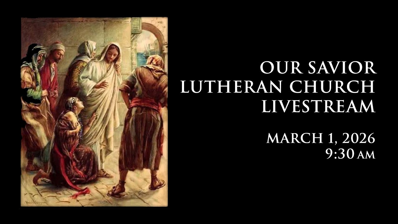 Our Savior Lutheran Church, March 1st, 2026