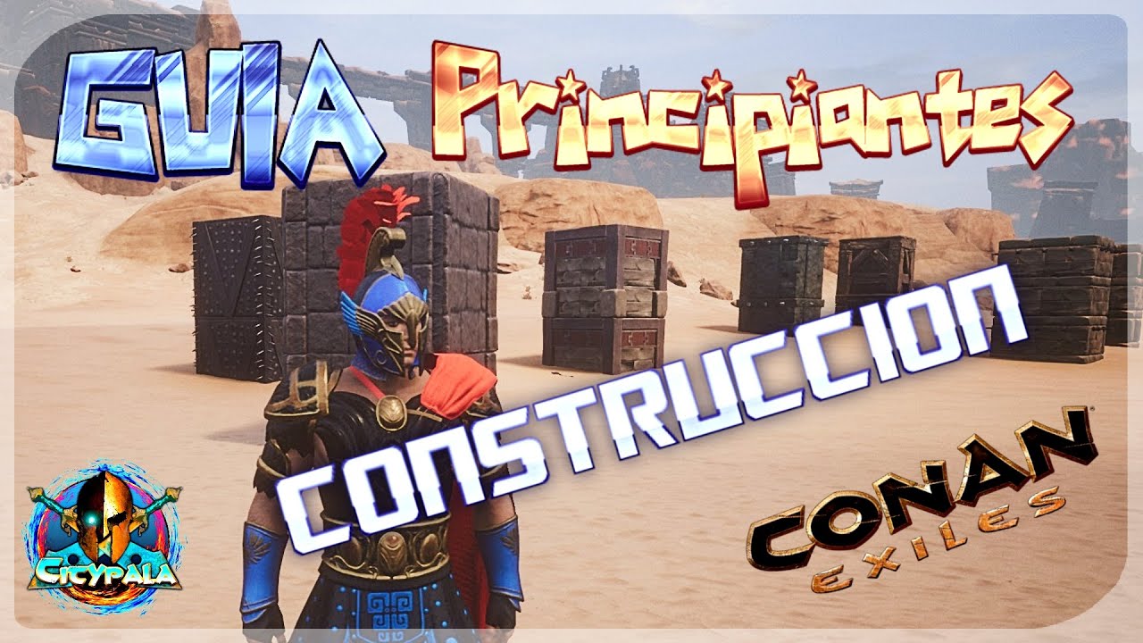 Conan Exiles GUIA PRINCIPIANTES // CONSTRUCCION Y TIERS (tutorial nuevos jugadores)