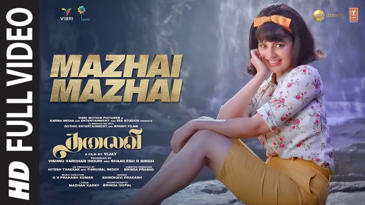 Full Video: Mazhai Mazhai ►THALAIVII | Kangana Ranaut | Saindhavi Prakash| GV Prakash Kumar| MadhanK