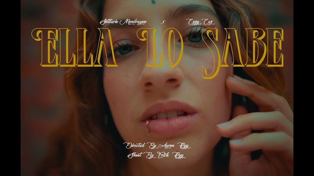 Solitario Mondragón (Ft. @cozycuz7295) - Ella lo sabe