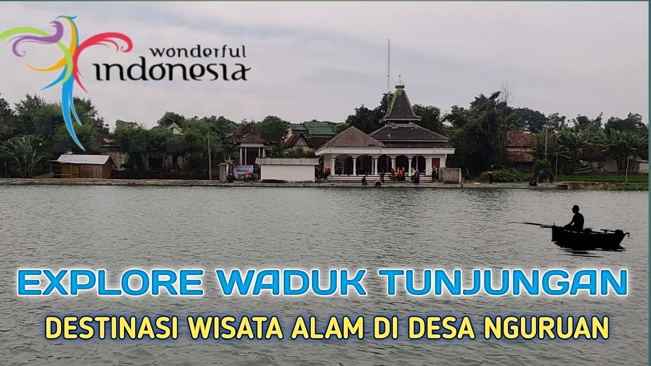 Explore Waduk Tunjungan | Destinasi Wisata Alam di Desa Nguruan