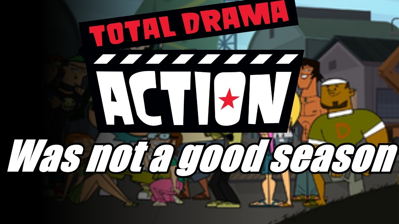Total Drama Action is a bad season! (Review with proof)