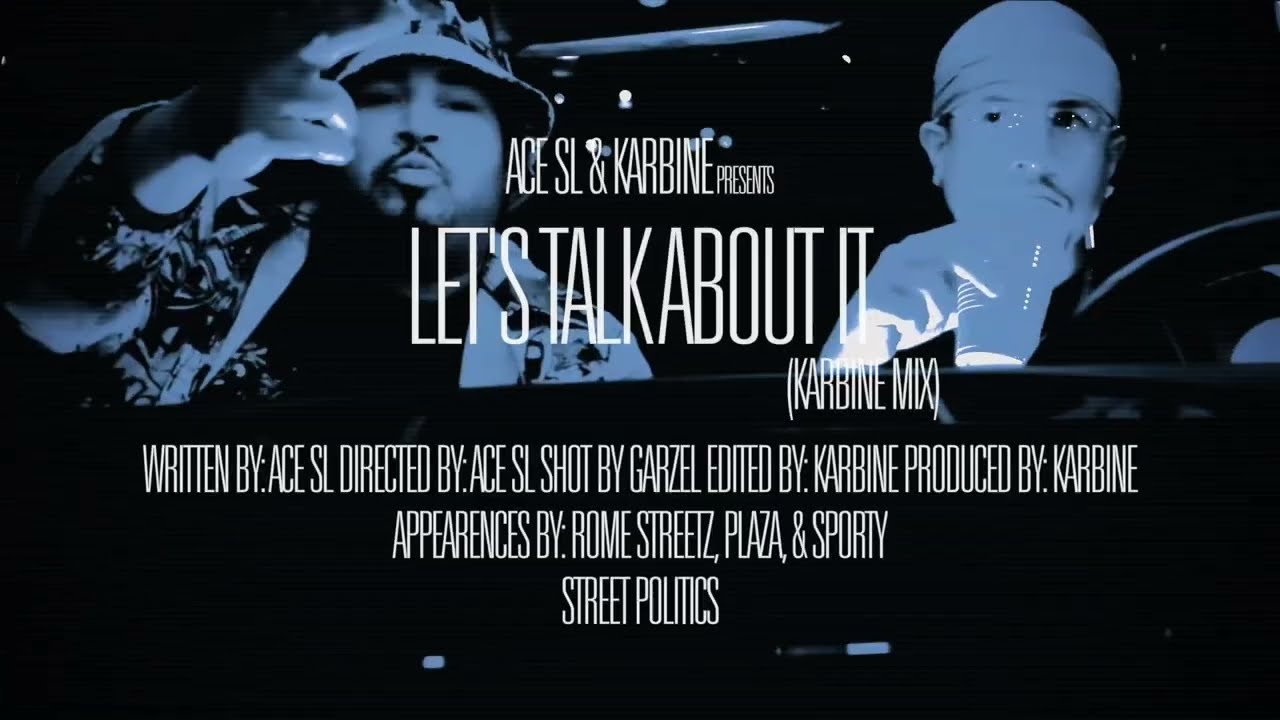 Ace SL- Let’s Talk About It. (Karbine Mix) 