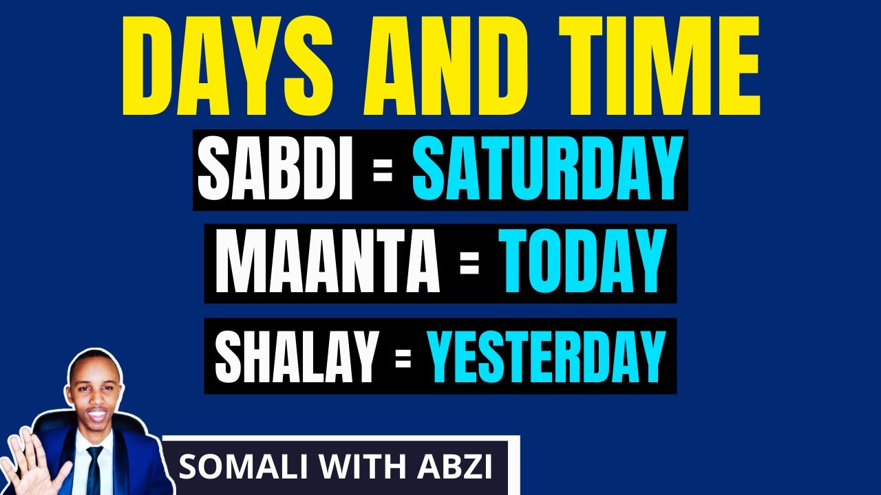 DAYS AND TIME IN SOMALI? - ALL BASICS YOU NEED | Somali Language for Beginners