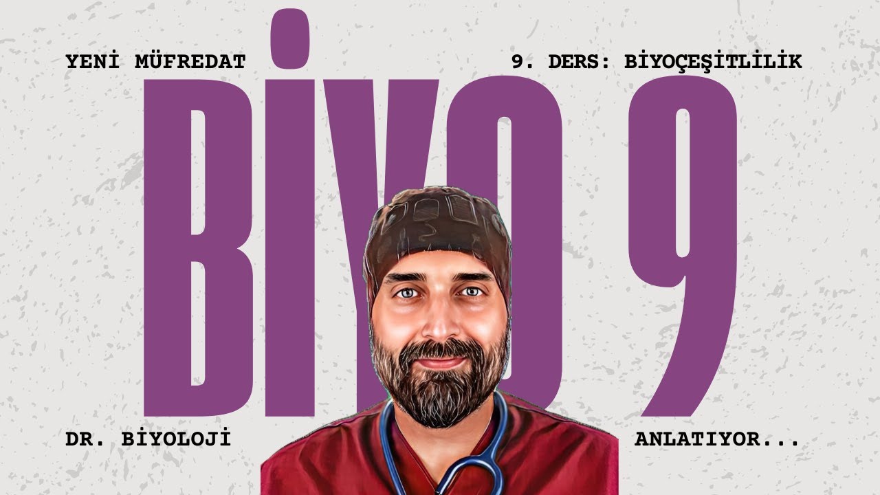 9. Sınıf Yeni Müfredat | 9. Ders: Biyoçeşitlilik