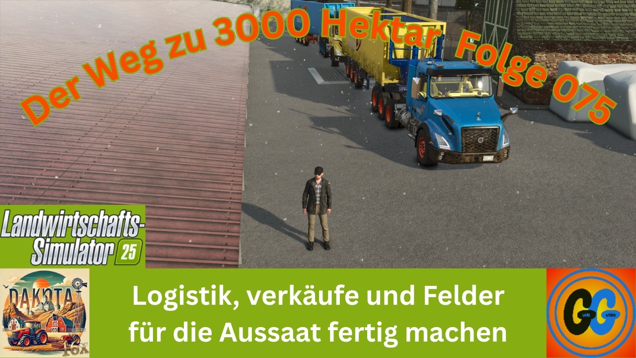 LS25 Dakota 16x Logistik, verkäufe und Felder für die Aussaat fertig machen 075