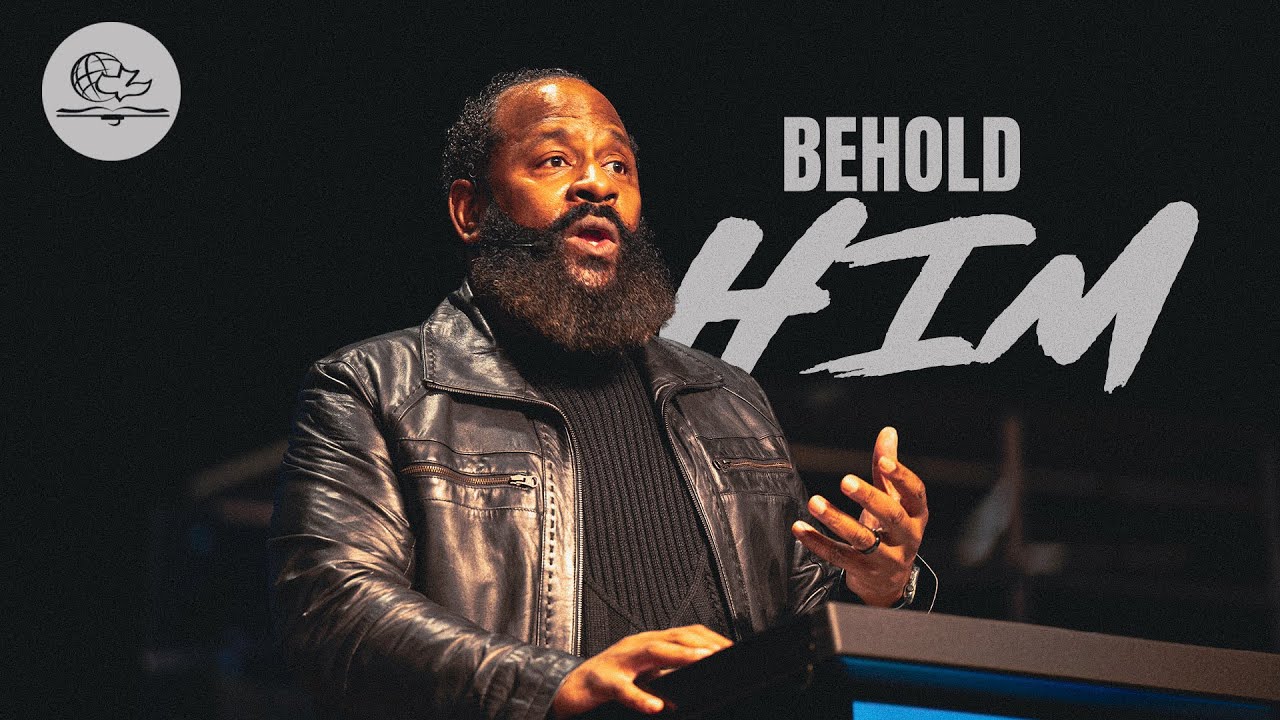 BEHOLD HIM (PASTOR TONY CLARK) 9AM