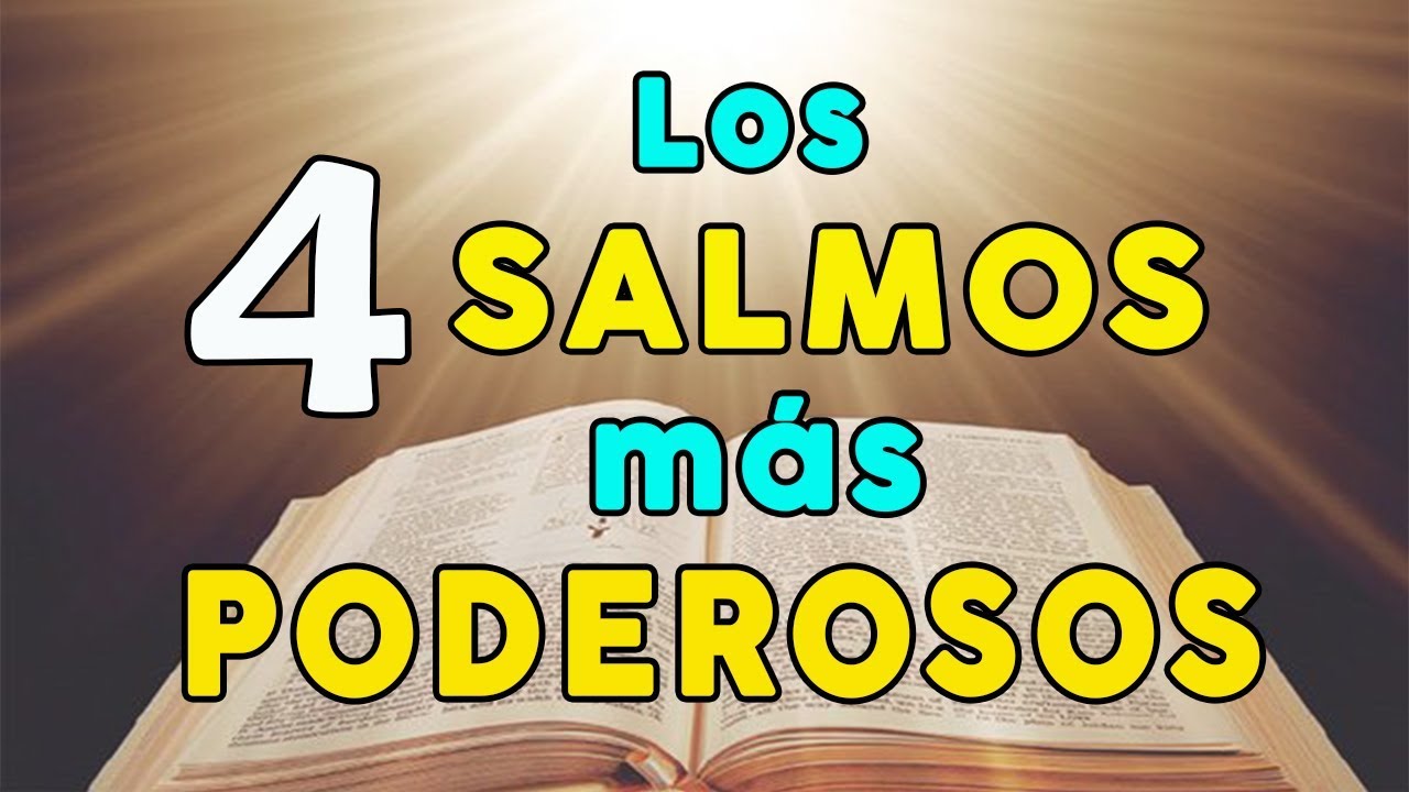 LOS 4 SALMOS M&Aacute;S PODEROSOS DE PROSPERIDAD, PROTECCI&Oacute;N, PERD&Oacute;N Y PARA DERROTAR ENEMIGOS