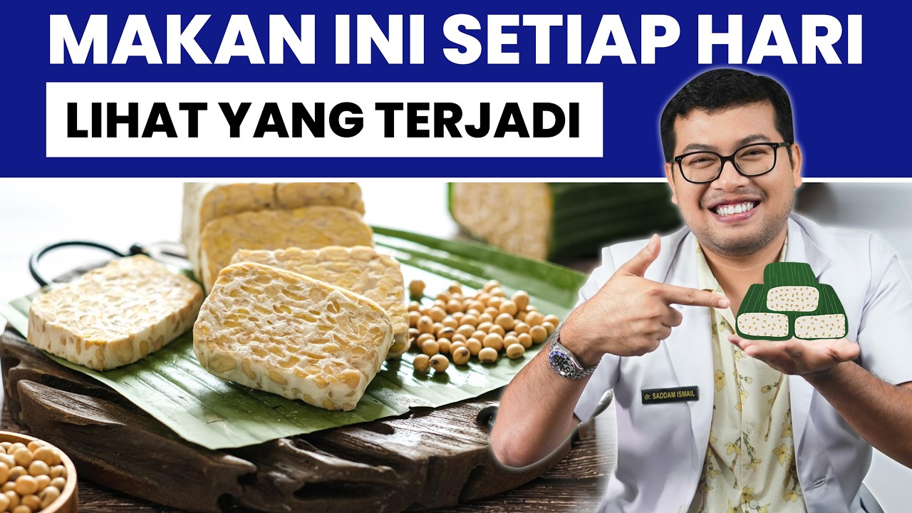 MANFAAT TERSEMBUNYI DARI MAKAN TEMPE SETIAP HARI - DOKTER SADDAM ISMAIL