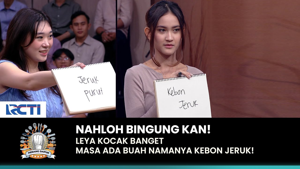 Disuruh Tebak Nama Jeruk Leya Malah Jawab Nama Daerah | PERANG DAPUR (2/8)