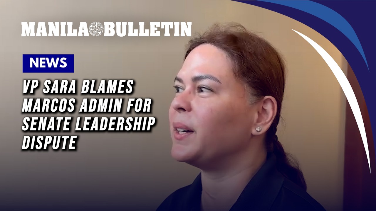 VP Sara blames Marcos admin for Senate leadership dispute