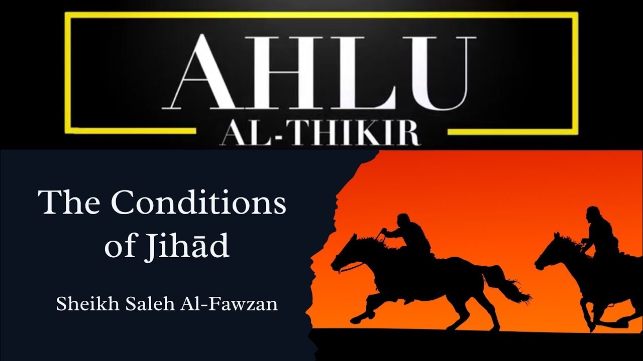 Conditions Of Jihad || Sheikh Saleh Al-Fawzan