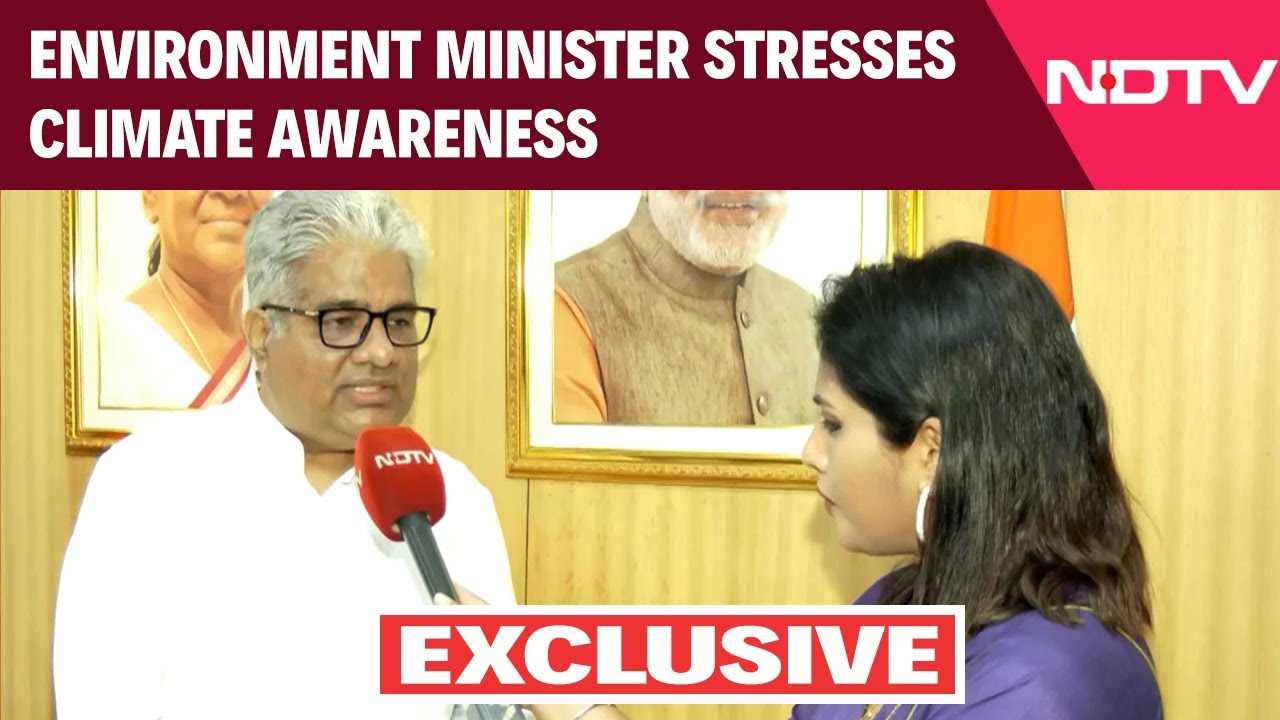 Climate Consciousness Critical To Address Disasters: Environment Minister