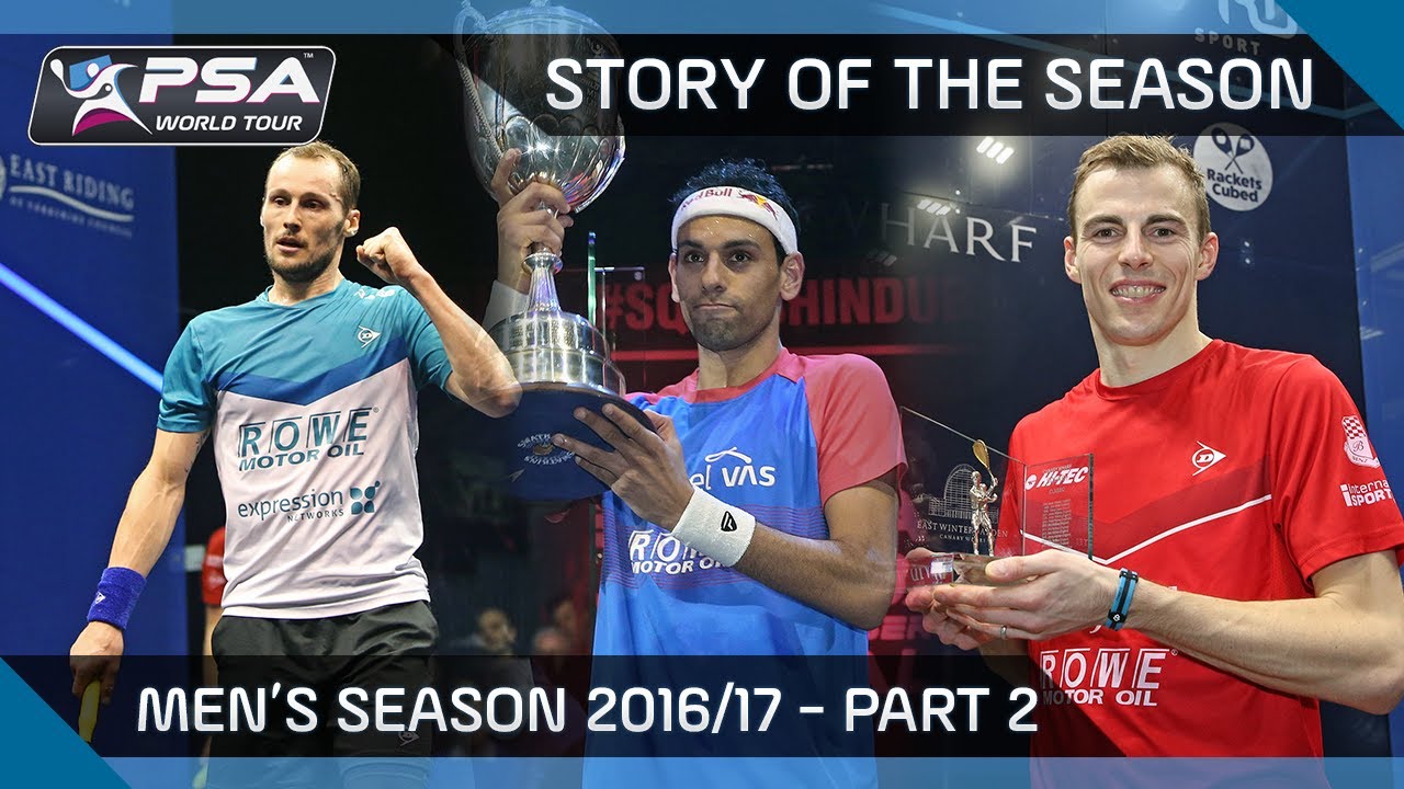 Squash: Story of the Season - 2016/17 Men's Pt. 2