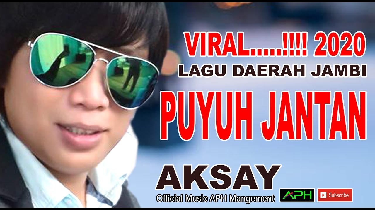 LAGU JAMBI ~ PUYUH JANTAN ~ AKSAY ~ Official Music APH Management