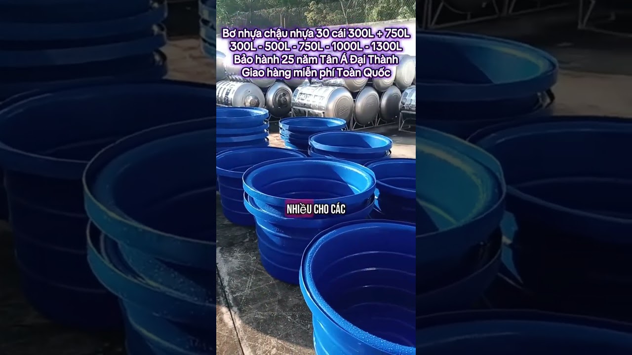 Bơ nhựa chậu nhựa đại thành 300L 500L 750l 1000L 1300L cao cấp chứa nước đựng nước nuôi tôm nuôi cá