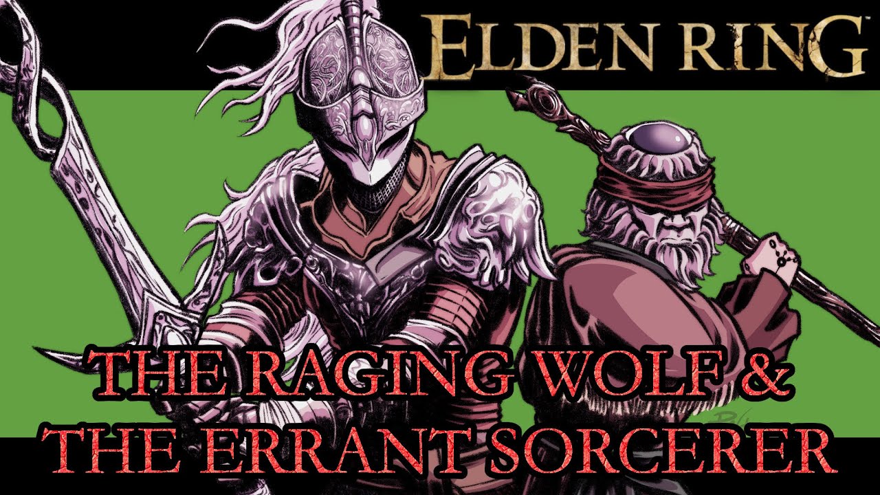 Elden Ring Lore - The Raging Wolf & The Errant Sorcerer