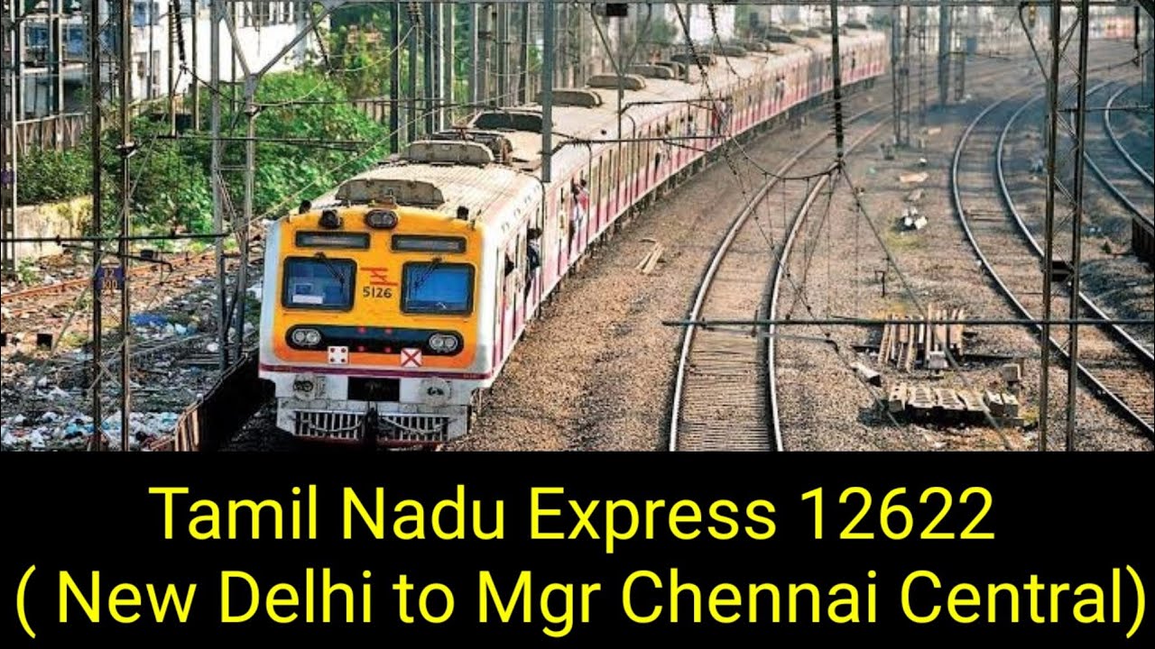 Tamil Nadu Express 12622 ( New Delhi to Mgr Chennai Central)  : Time Table, Schedule,Fare,Pantry Car