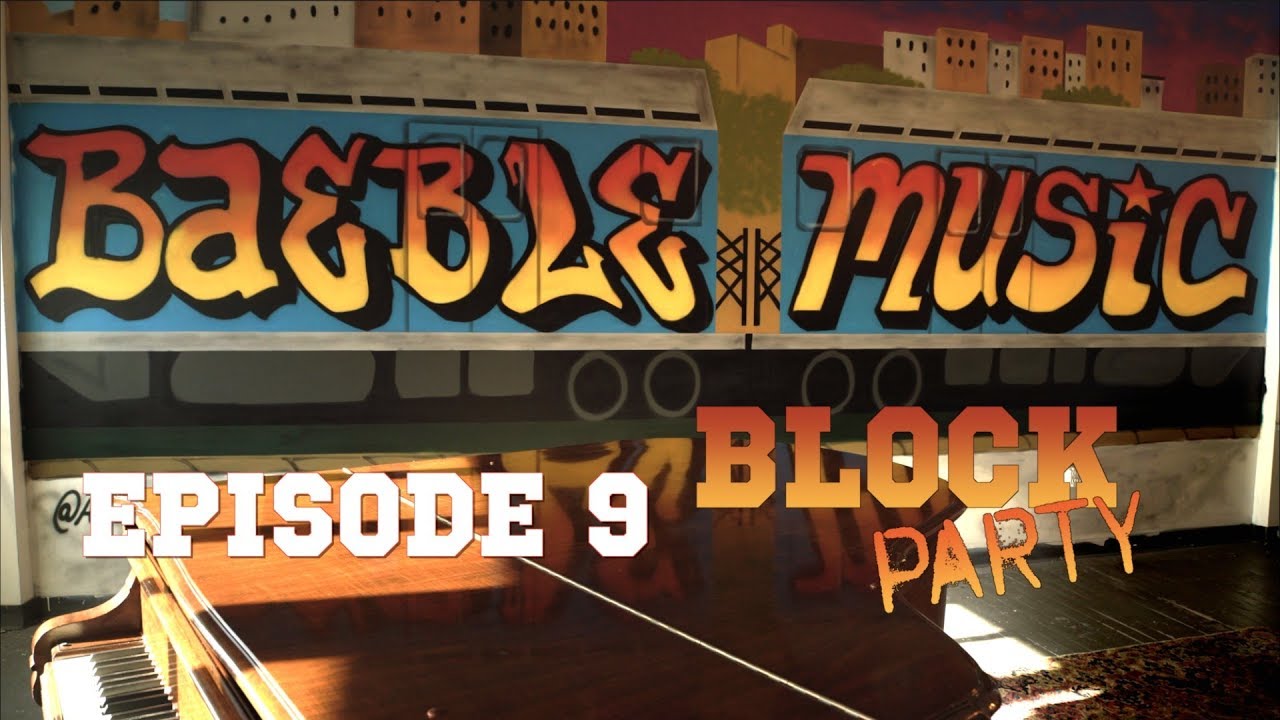 The Baeble Block Party - Episode 9