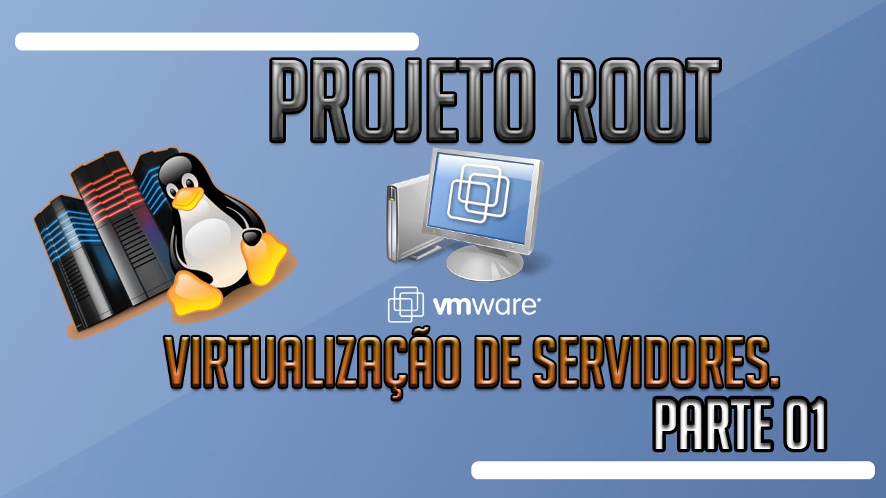 Virtualização de Servidores  - Parte 01