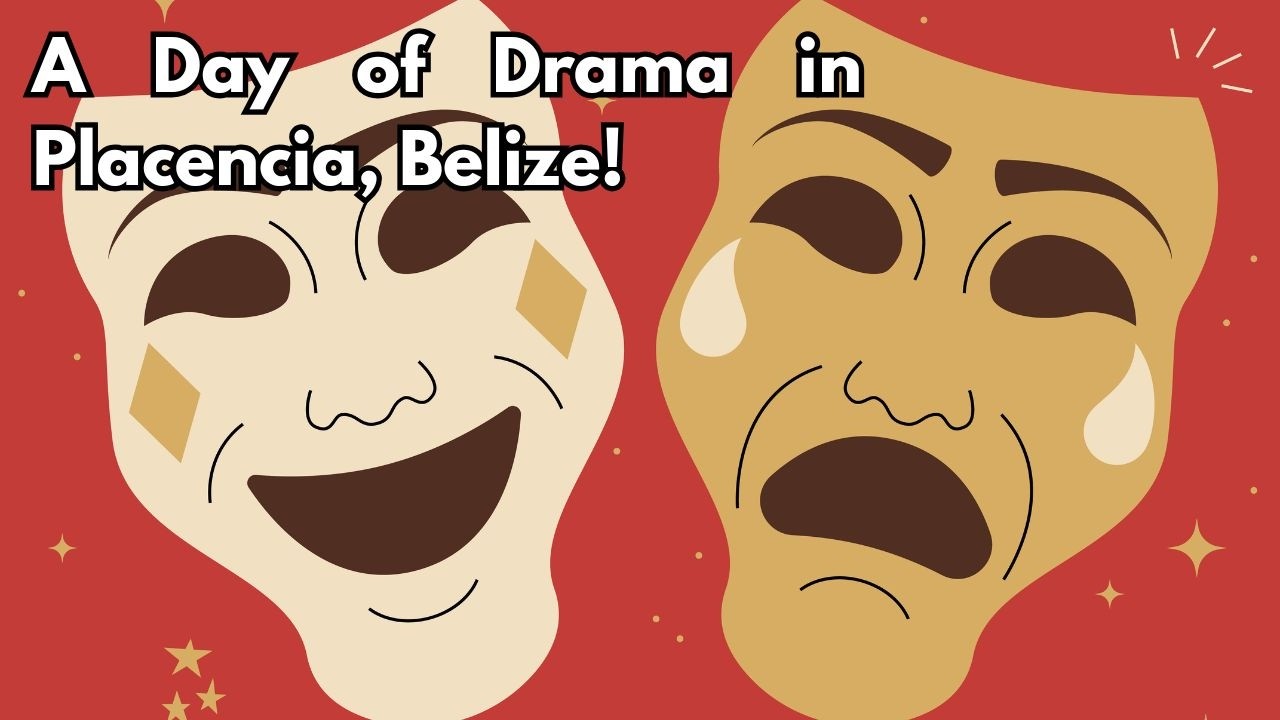 Drama in Laid-back Placencia!