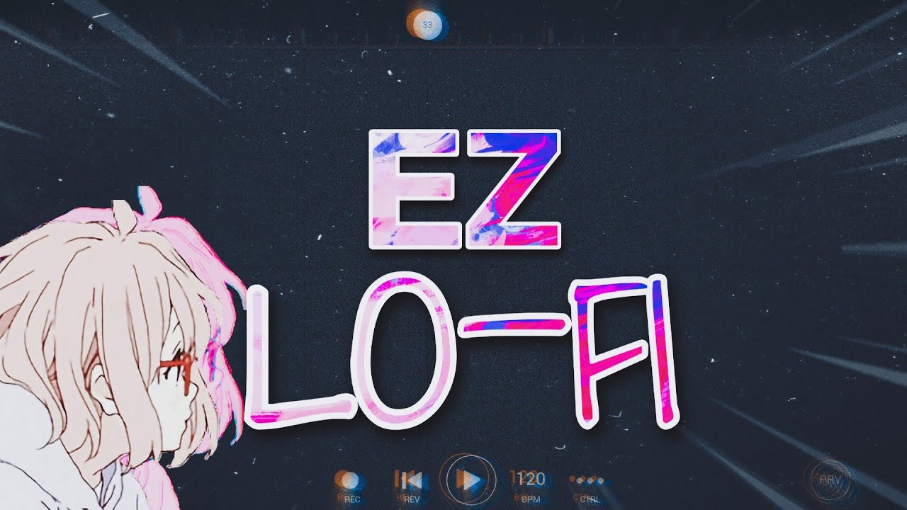 HOW I MAKE MY LO-FI BGM