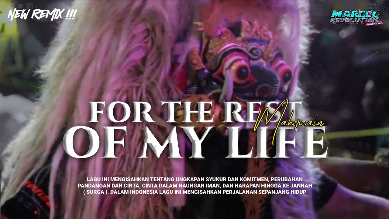 NEW REMIX  || FOR THE REST OF MY LIFE - MAHERZAIN FYP VIRAL TIKTOK || MUSIC FROM MARCEL REVOLUTION