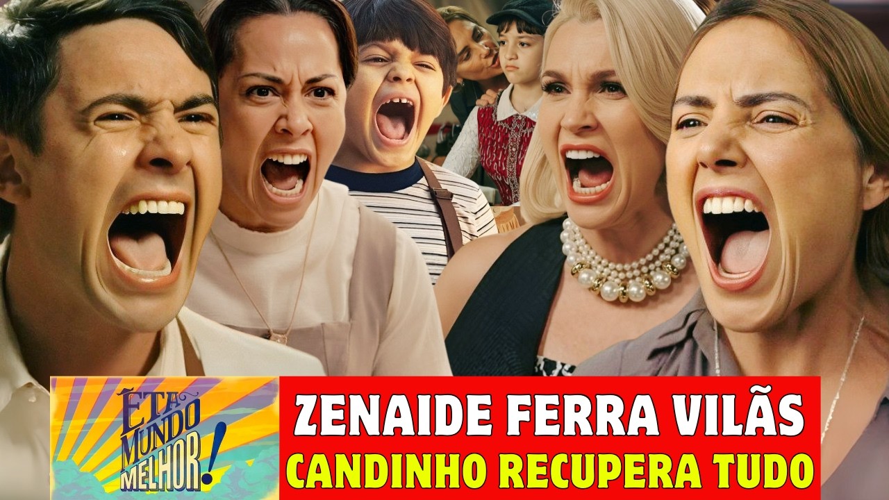 ÊTA MUNDO MELHOR! - SÁBADO 07/02 ZENAIDE HEROÍNA! FERRA ZULMA E SANDRA E SALVA SAMIR RESUMO