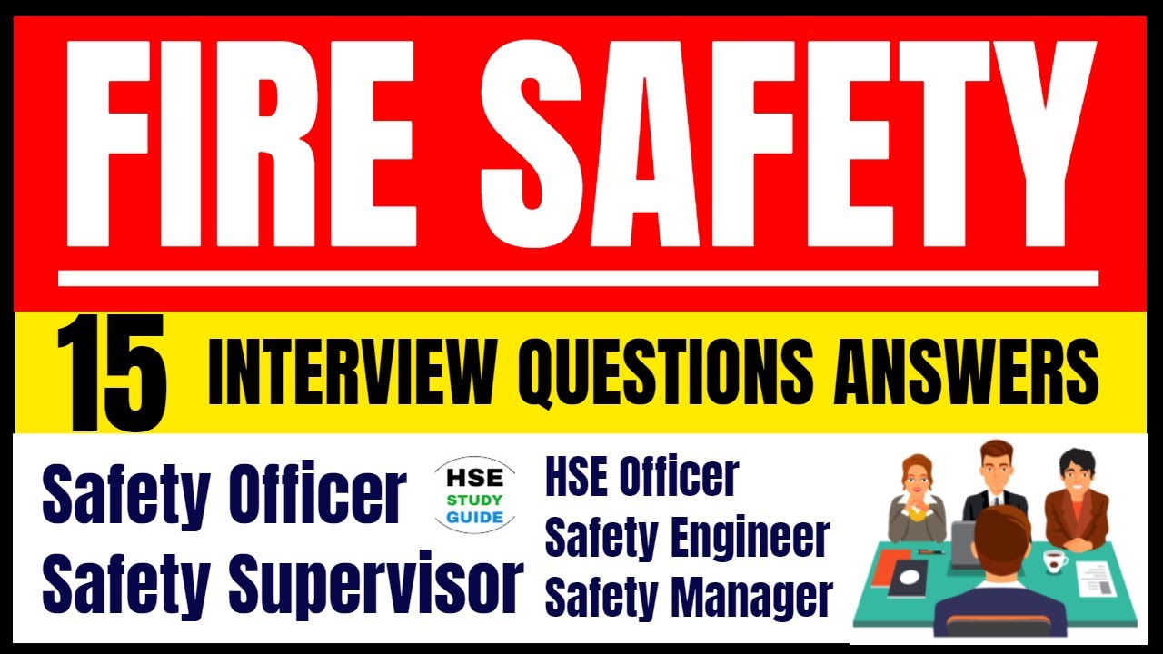 Fire Safety Interview Questions and Answers | Fire Interview Questions and Answers | HSE STUDY GUIDE