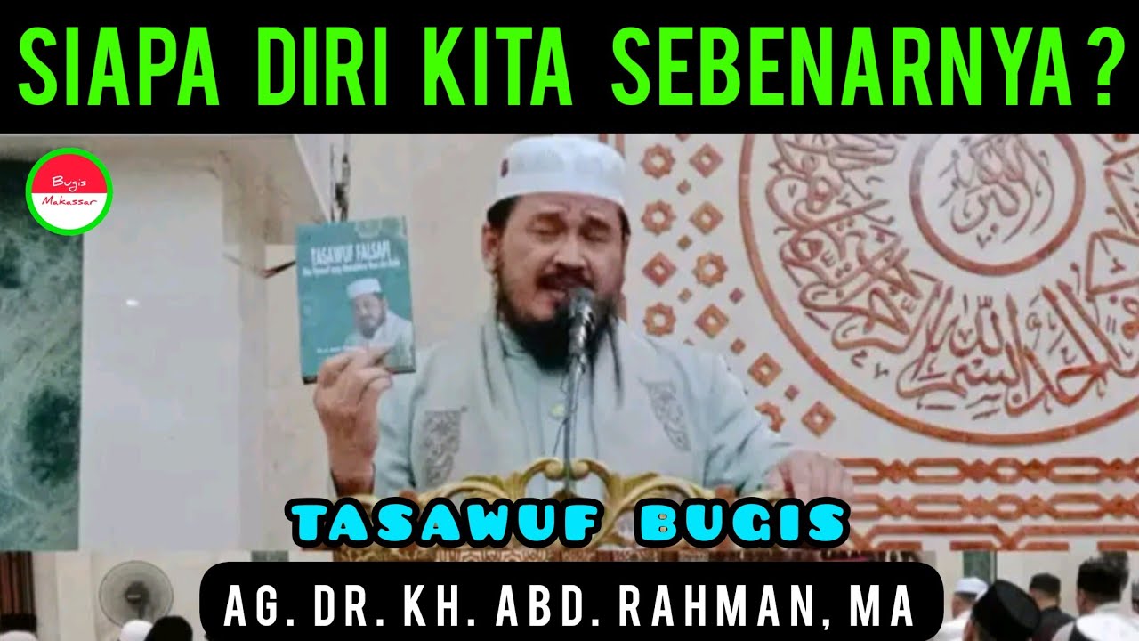 Ceramah Bugis | AG. Dr. KH. Abd. Rahman, MA | SIAPA DIRI KITA SEBENARNYA ?