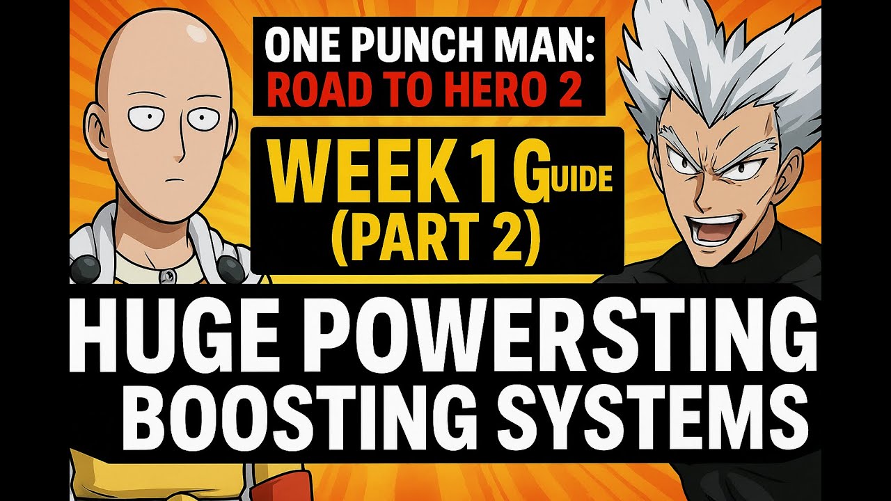 One Punch Man: Road to Hero 2 &ndash; Week 1 Guide (Part 2) | HUGE Power Boosting Systems Explained