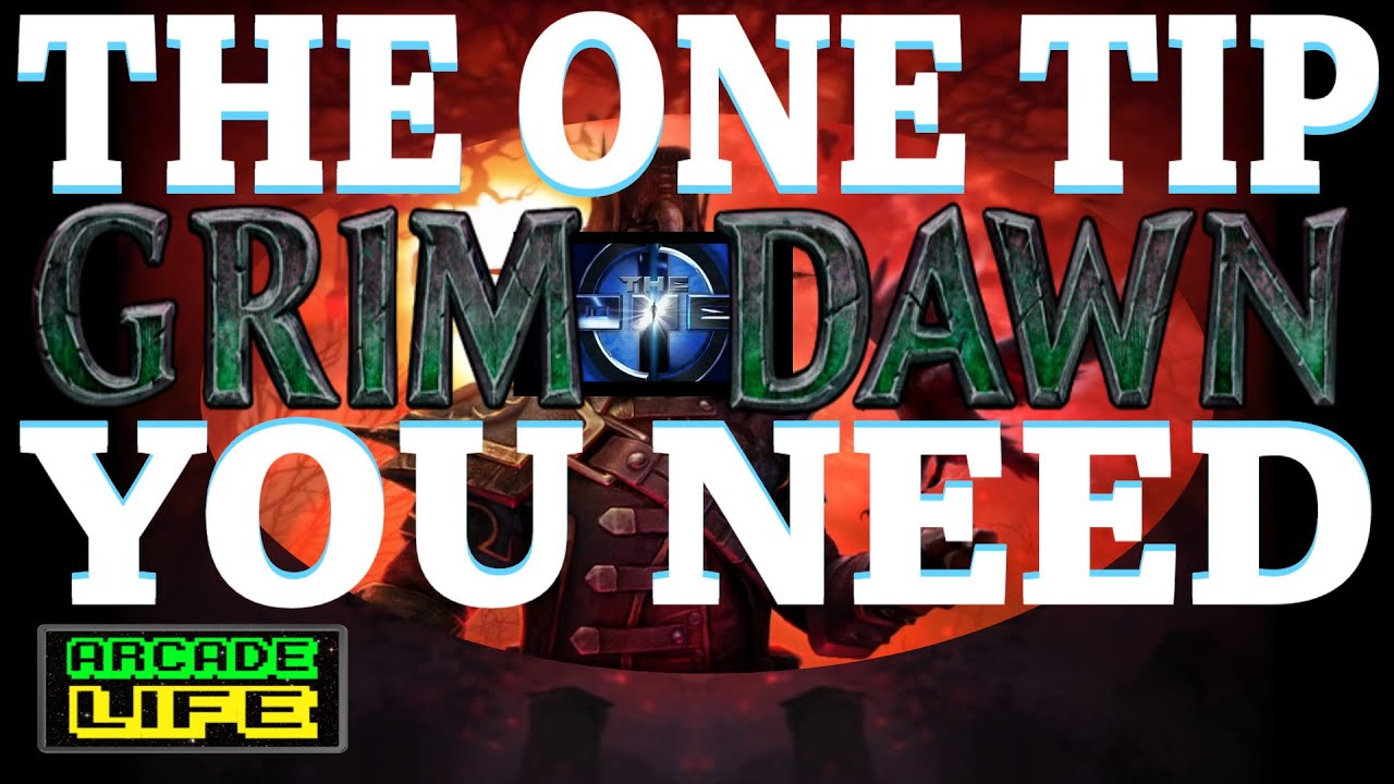 Grim Dawn - The One Best Tip Ever - Any Player Experience or Ability Level - 2022 - v1.1.9.4