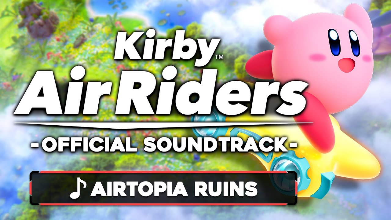Airtopia Ruins - Air Ride - Kirby Air Riders [OST]