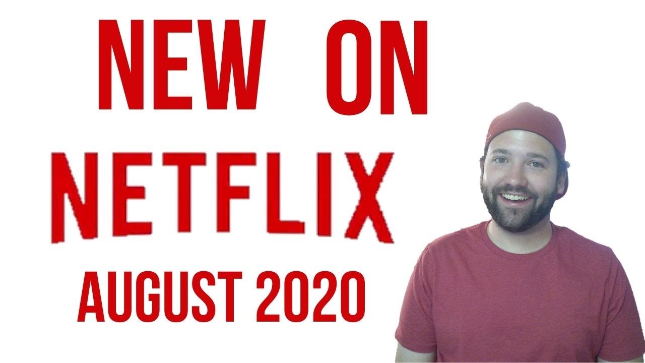 NEW Movies on Netflix August 2020