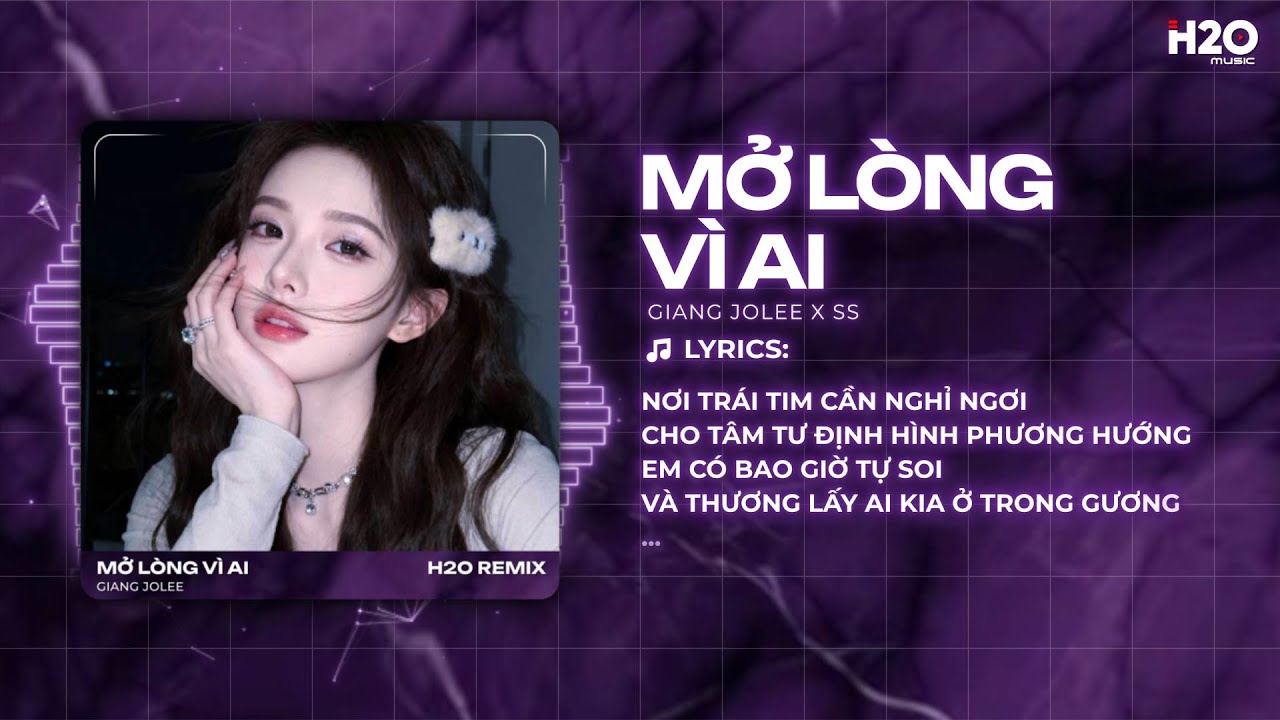 Mở L&ograve;ng V&igrave; Ai Remix - Giang Jolee x SS - Đ&ocirc;i Mắt Em Kh&ocirc;ng Thể Chối D&ugrave; Đ&ocirc;i M&ocirc;i Em Đ&atilde; Cố Gắng Remix