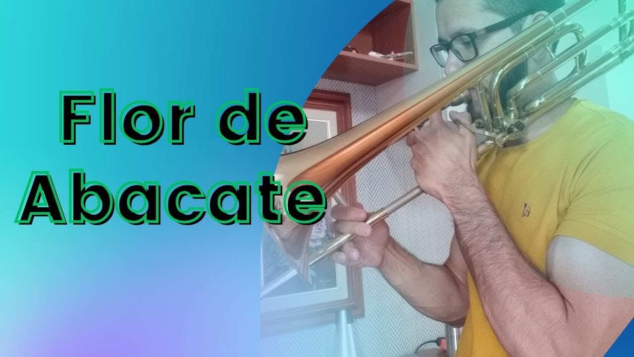 DIA NACIONAL DO CHORO 2023 | FLOR DE ABACATE - TROMBONE