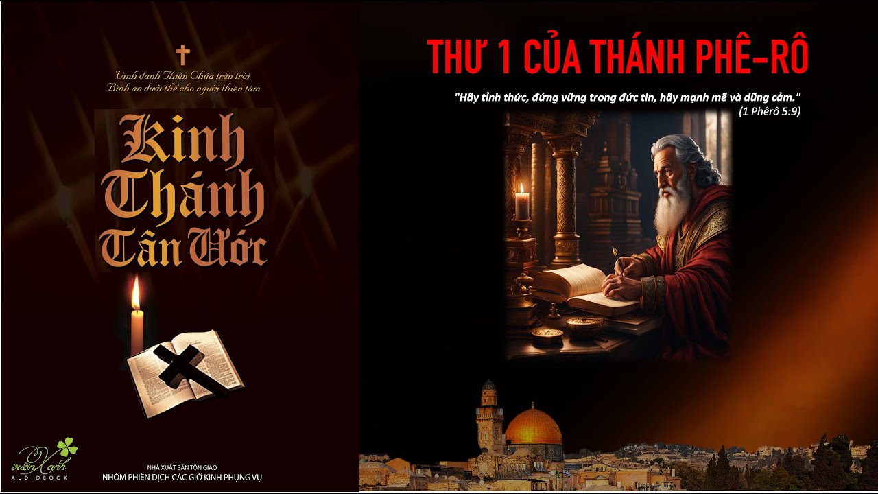 THƯ 1 CỦA THÁNH PHÊ RÔ | KINH THÁNH TRỌN BỘ - SÁCH 67/73