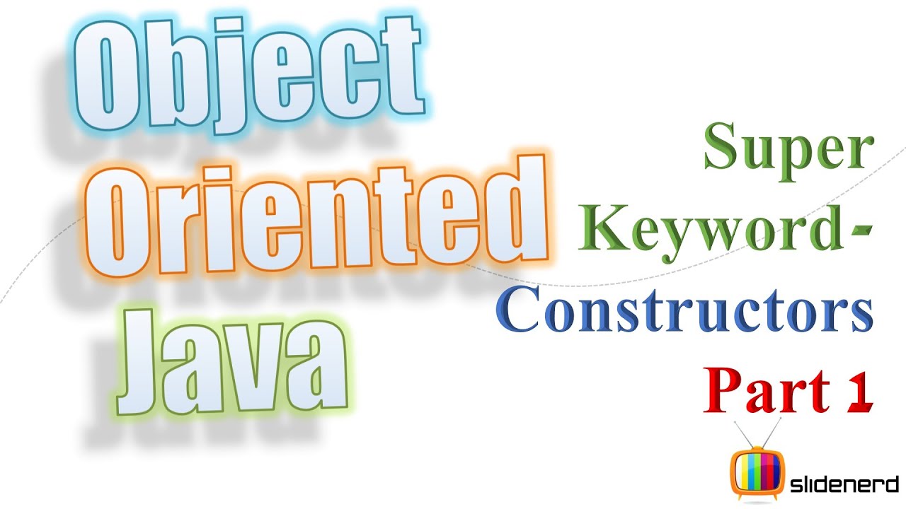 52 Java Super Keyword Calling Superclass Constructors Part 1 |