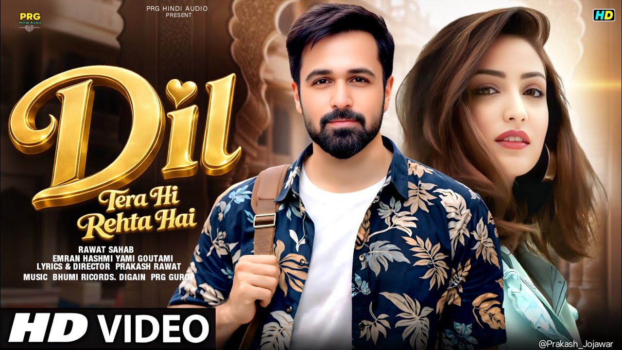  New Song 2026 | Dil Meri Na Maane | Emran Hashmi | Yami Gautam| New Hindi Song | Romantic Song 2026