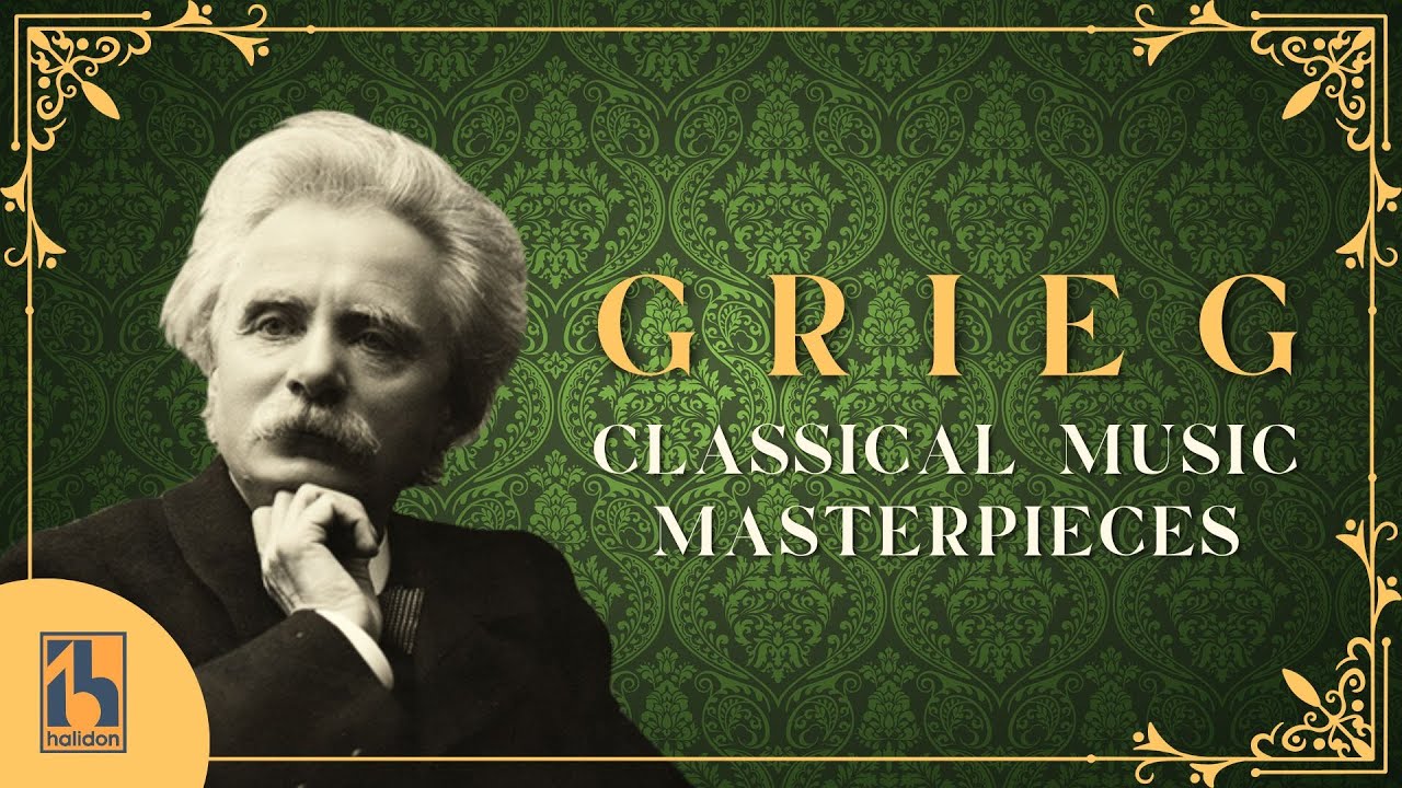 Grieg: Classical Music Masterpieces