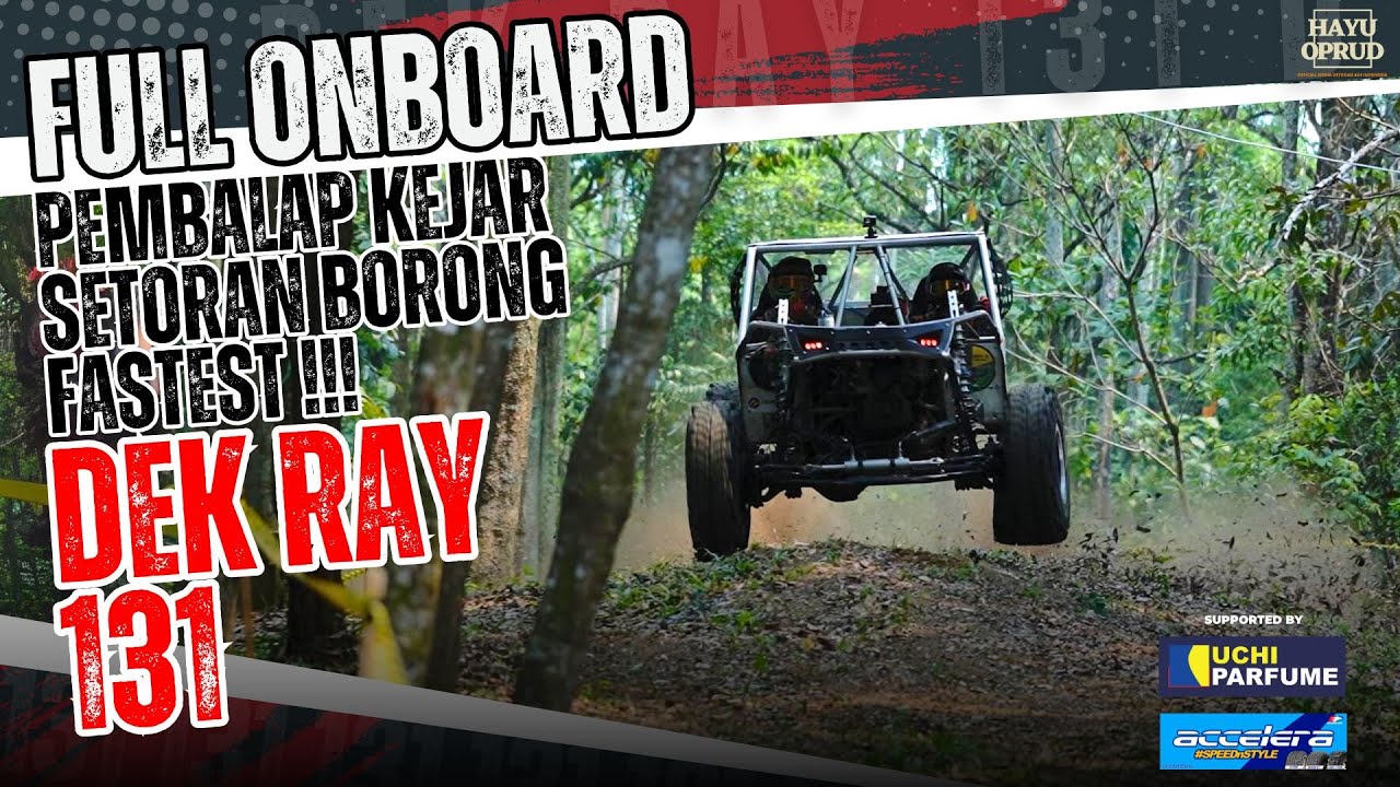 FULL ONBOARD DEK RAY 131 TEAM DXR || HAYU OPRUD