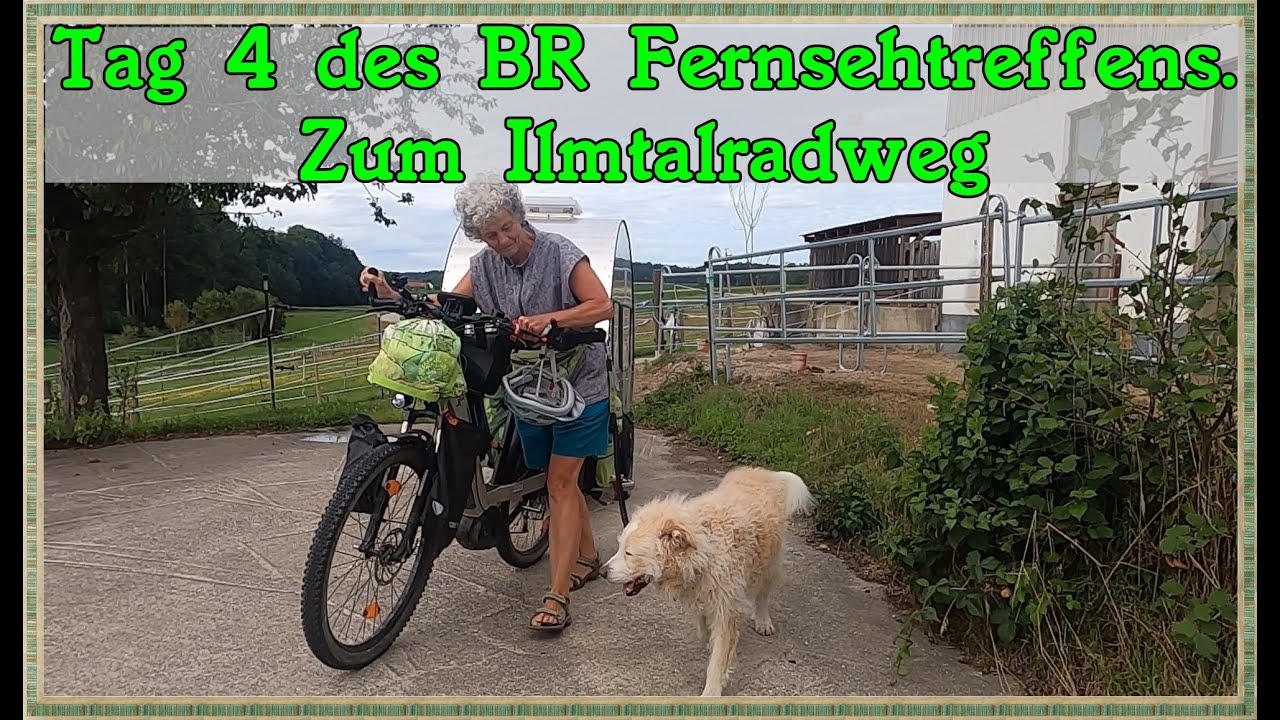 Abschied vom Fahrradwohnwagen Treffen; Ilmtal Radweg und weiter zum Fluß Abens.