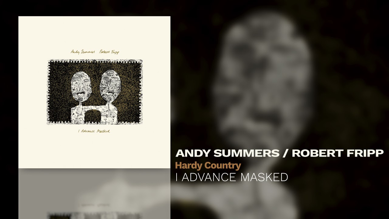 Andy Summers / Robert Fripp - Hardy Country