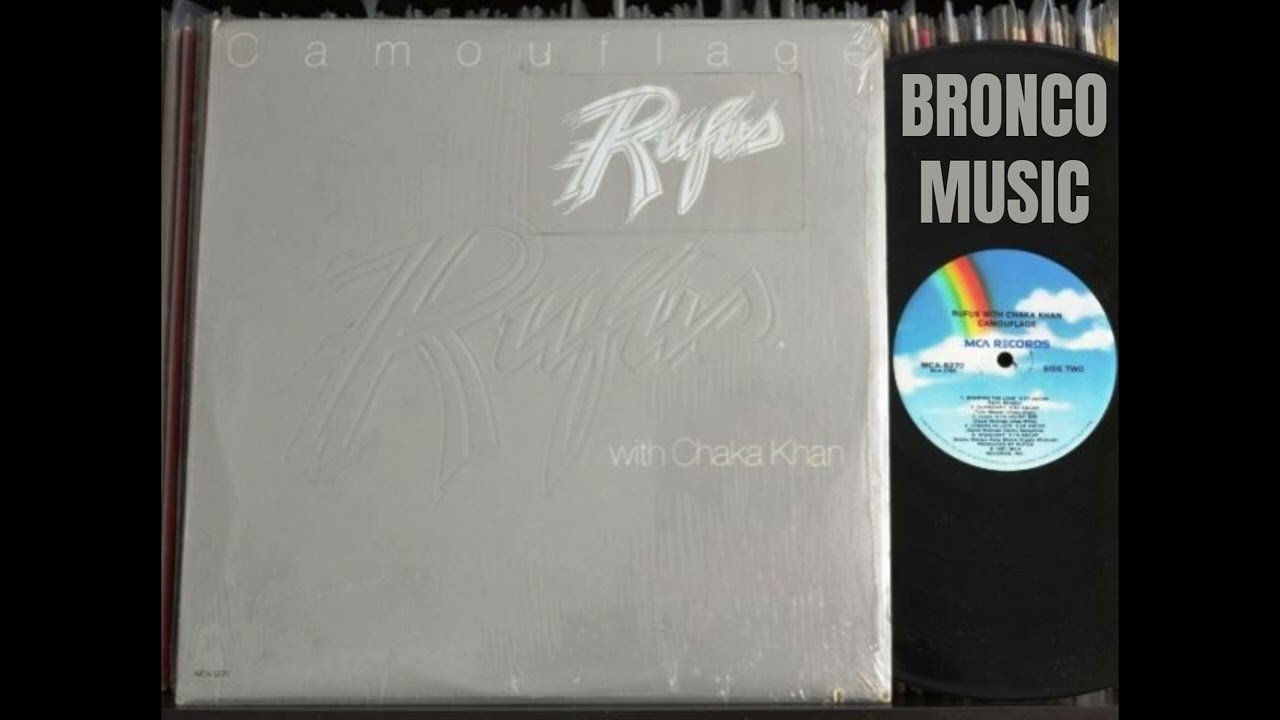 Rufus With Chaka Khan – Music Man (The D.J. Song) – Camouflage