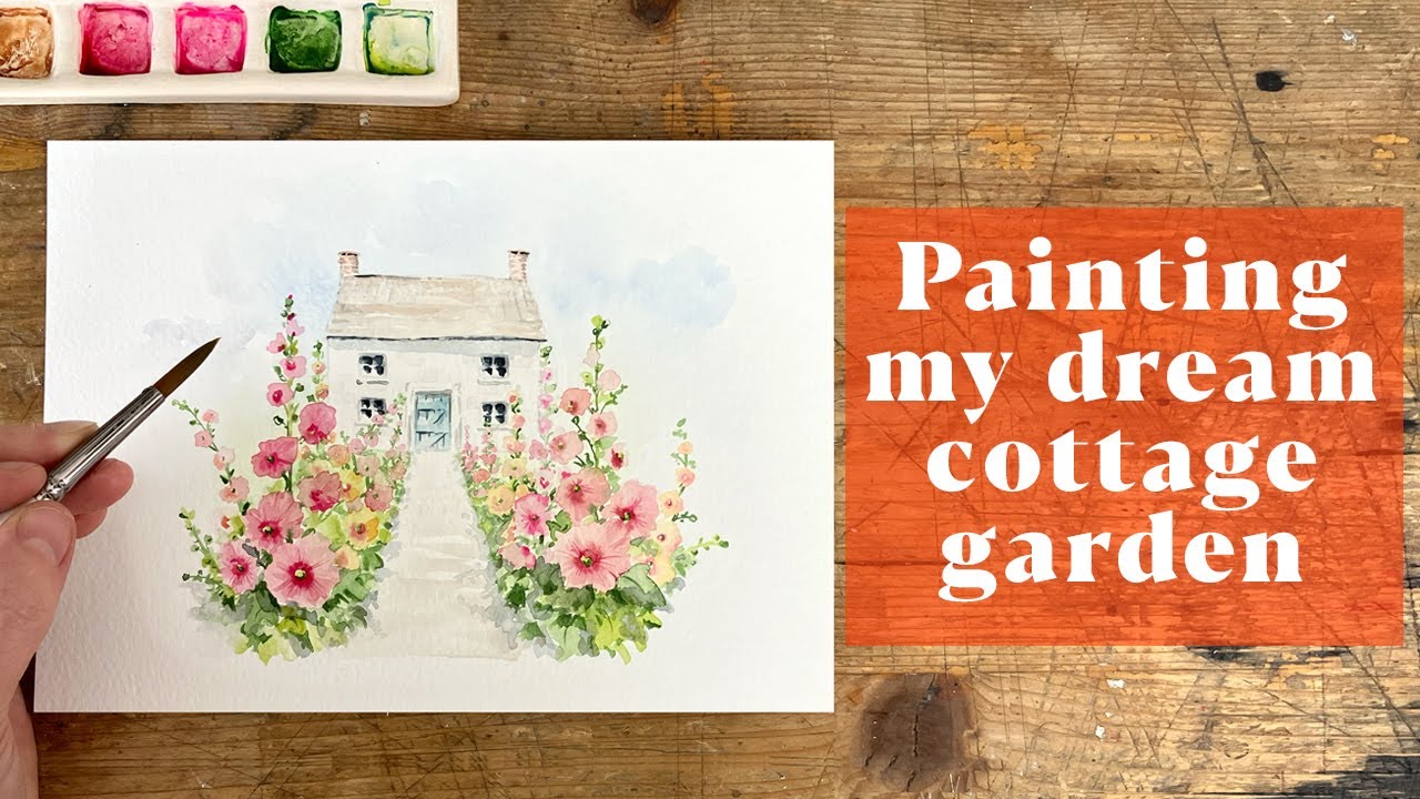 How I Painted My Dream Watercolour Cottage Garden