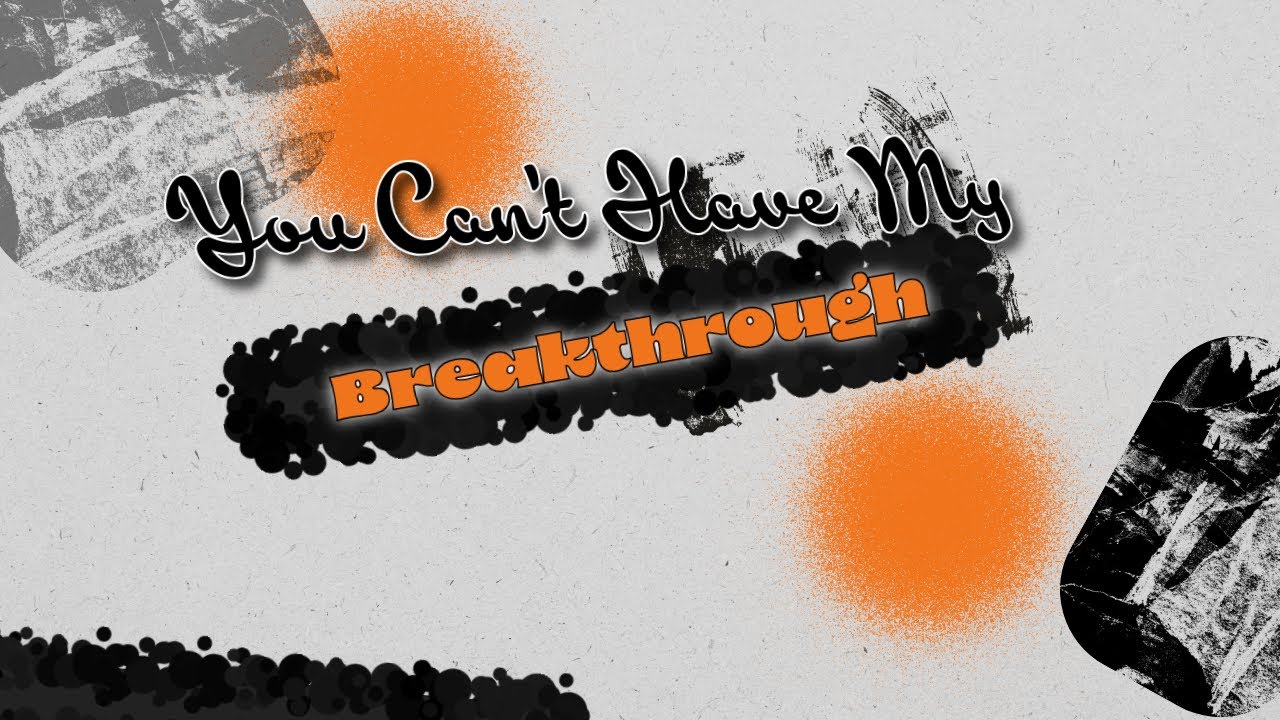 You Can’t Have My Breakthrough | Rev. David Strickland