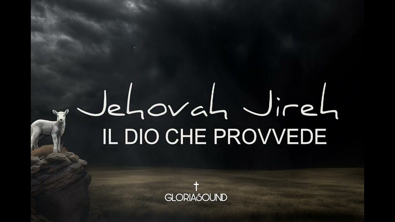 Jehova jireh - Dio provvederà / worship lyrics 