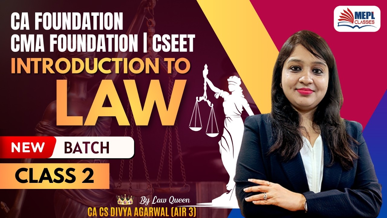 CA/CMA Foundation & CSEET | Introduction To LAW - Class 2 By Divya Agarwal Mam | MEPL Classes