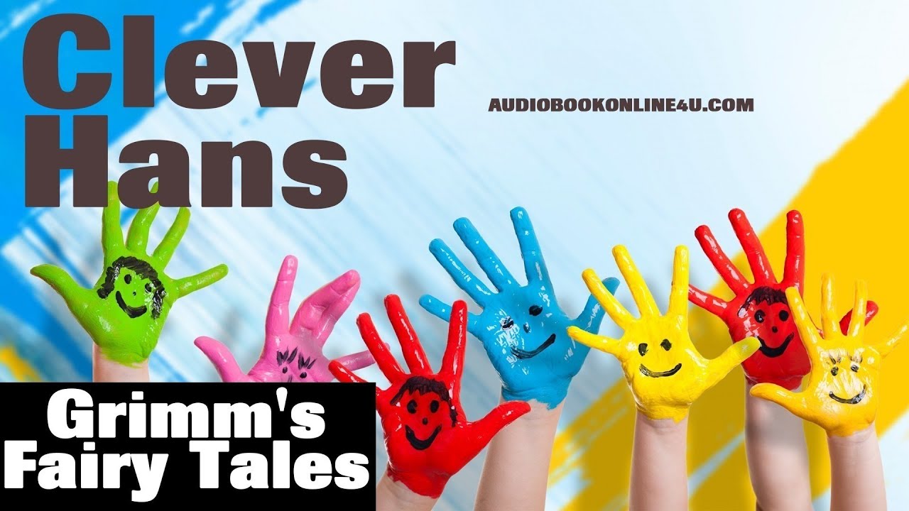 Clever Hans - Grimm's Fairy Tales, Legends & Fairy Tales, children short stories, audio books
