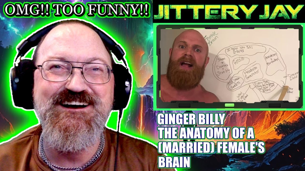 Ginger Billy - The Anatomy Of A (married) Female's Brain - First Reaction